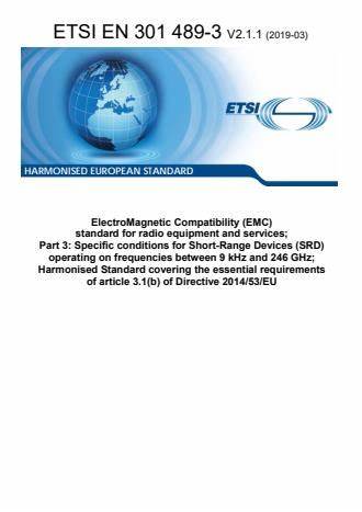 ETSI EN 301 489-3 V2.1.1(2019-03)電磁兼容性和射頻頻譜問(wèn)題（ERM）, 射頻設(shè)備和服務(wù)的電磁兼容性（EMC）標(biāo)準(zhǔn),第3部分:短距離低功率射頻產(chǎn)品電磁兼容檢測(cè) (其工作頻